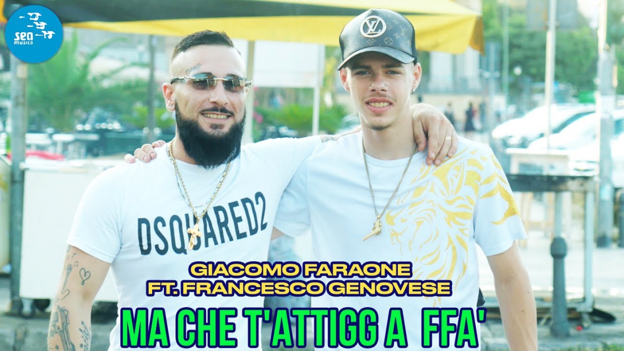 Giacomo Faraone Ft. Francesco Genovese - Ma che t'attigg a ffa' ( Ufficiale 2024 )