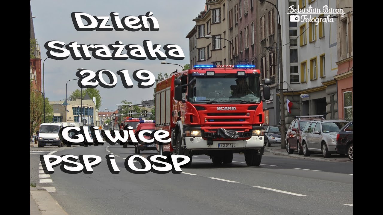 Dzień Strażaka 2019 - Gliwice 4.05  Przejazd wozów OSP i PSP :)