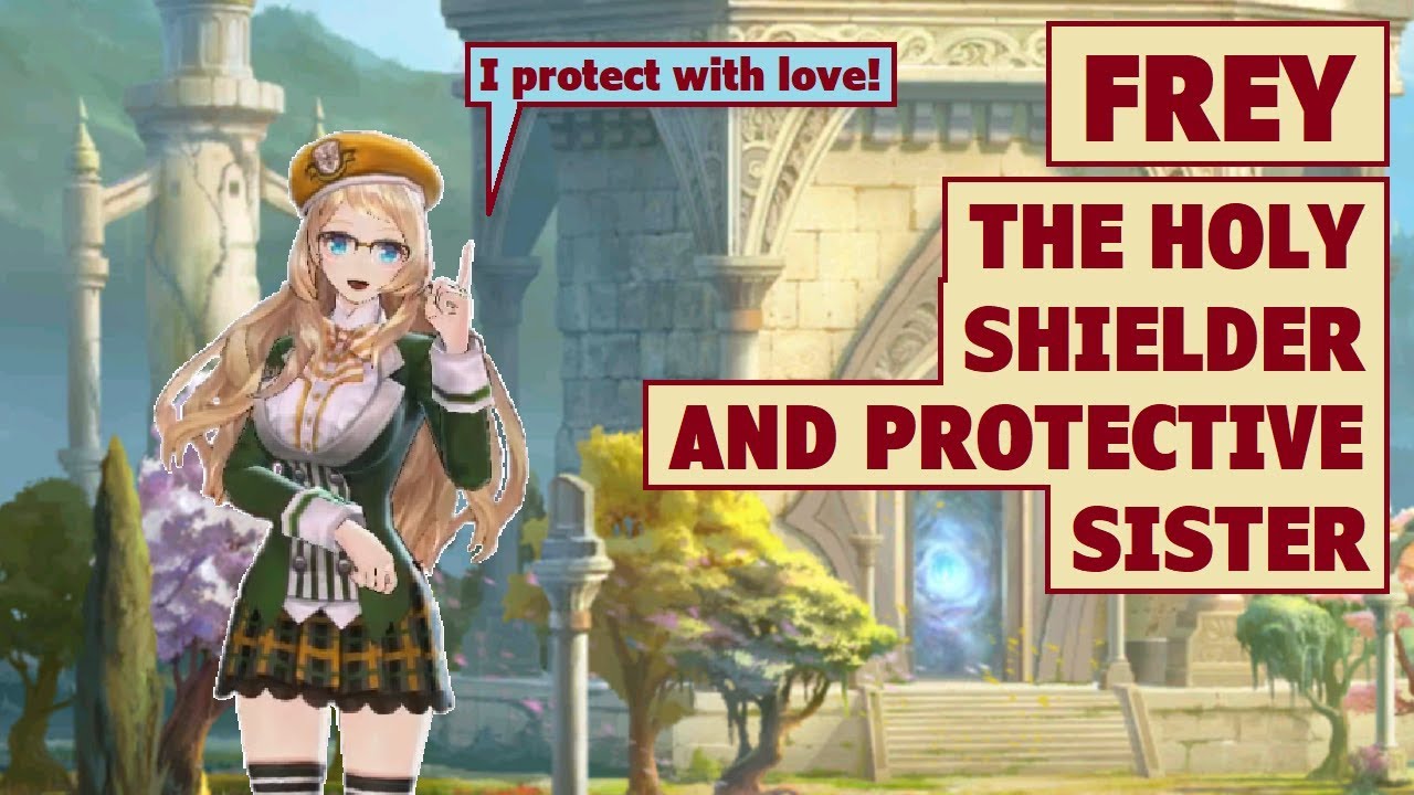 King's Raid - Frey the Holy Shielder and Protective Sister Review