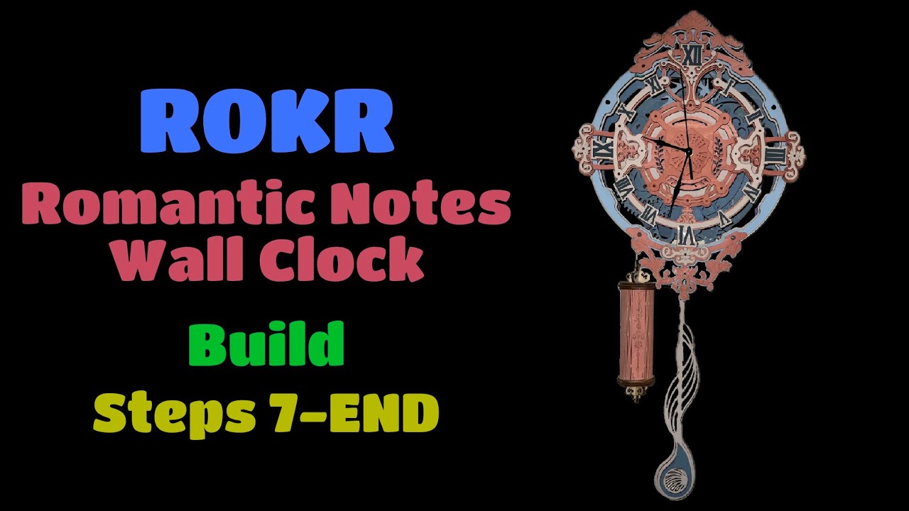 ROKR Romantic Notes Wall Clock: Steps 7-END