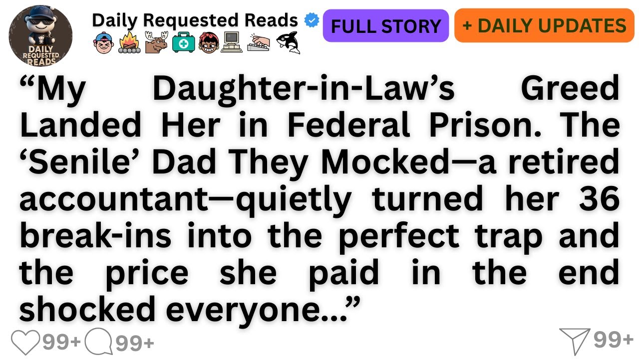 “My Daughter-in-Law’s Greed Landed Her in Federal Prison. The ‘Senile’ Dad They Mocked—a retired....