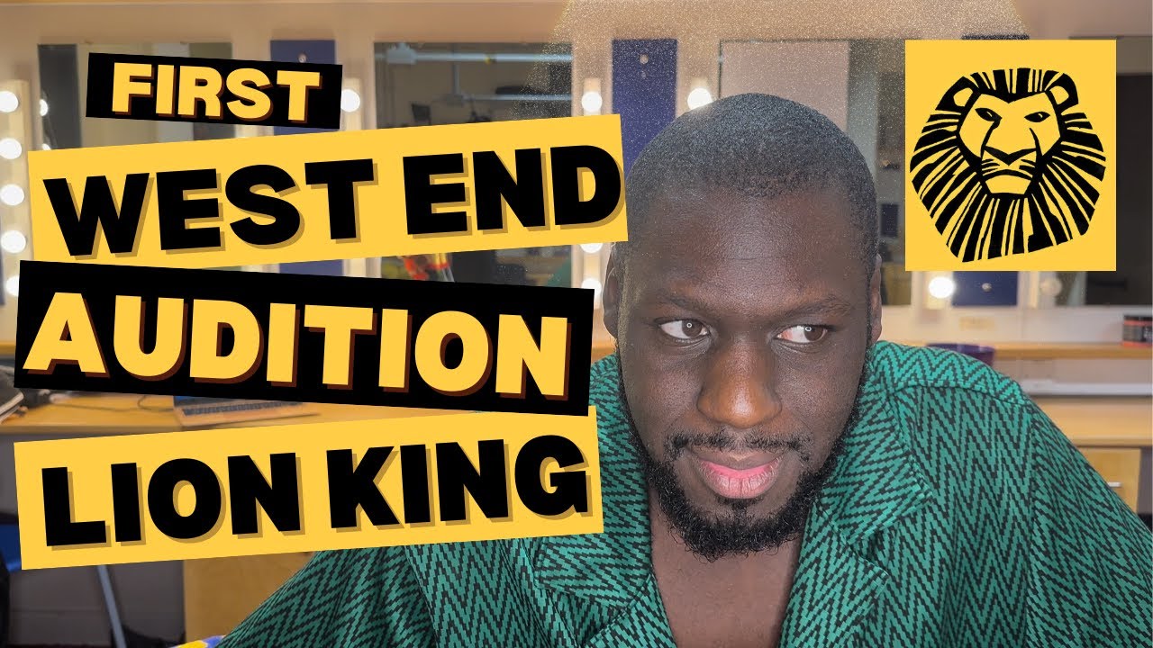 My first West End Audition | Lion King Audition
