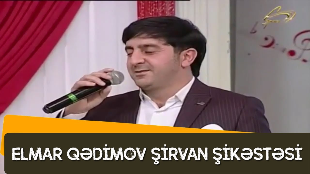 Elmar Qedimov Sirvan Sikestesi Sevimli Mahni Verlisinde