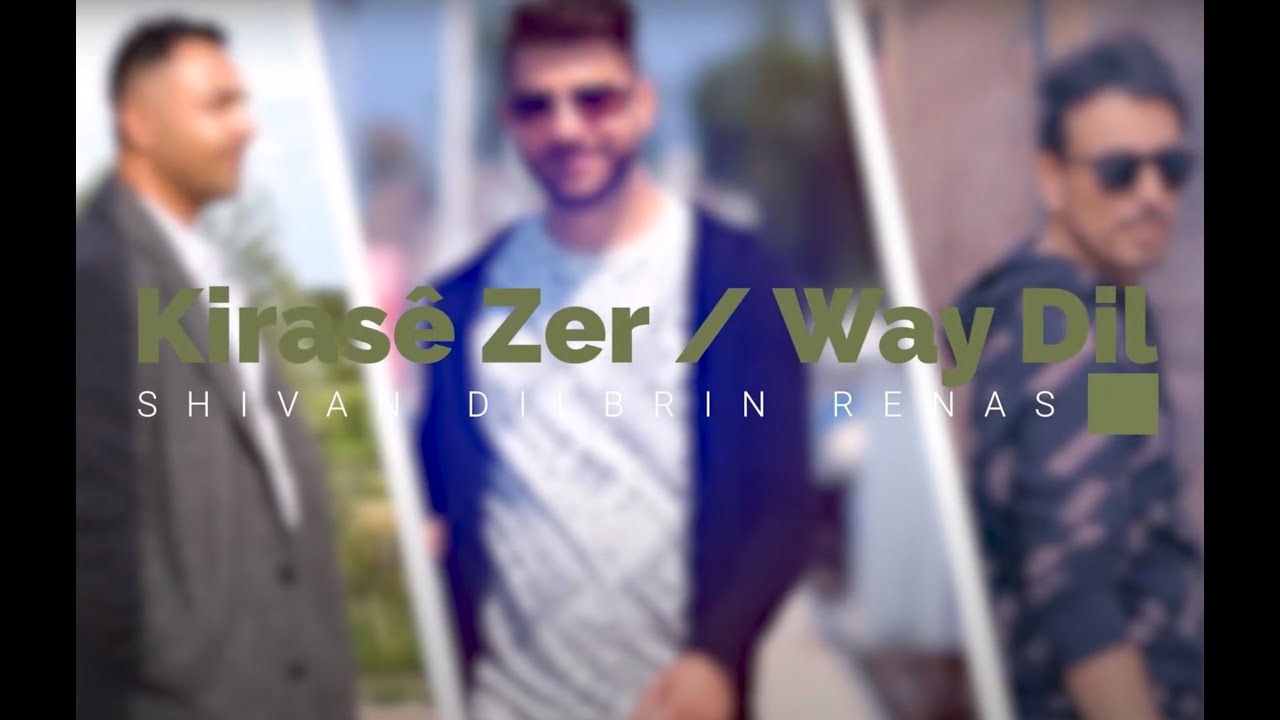 Dilbrîn ft. Rênas ft. Shivan - Krasê Zer / Way Dil (Official Music Video)