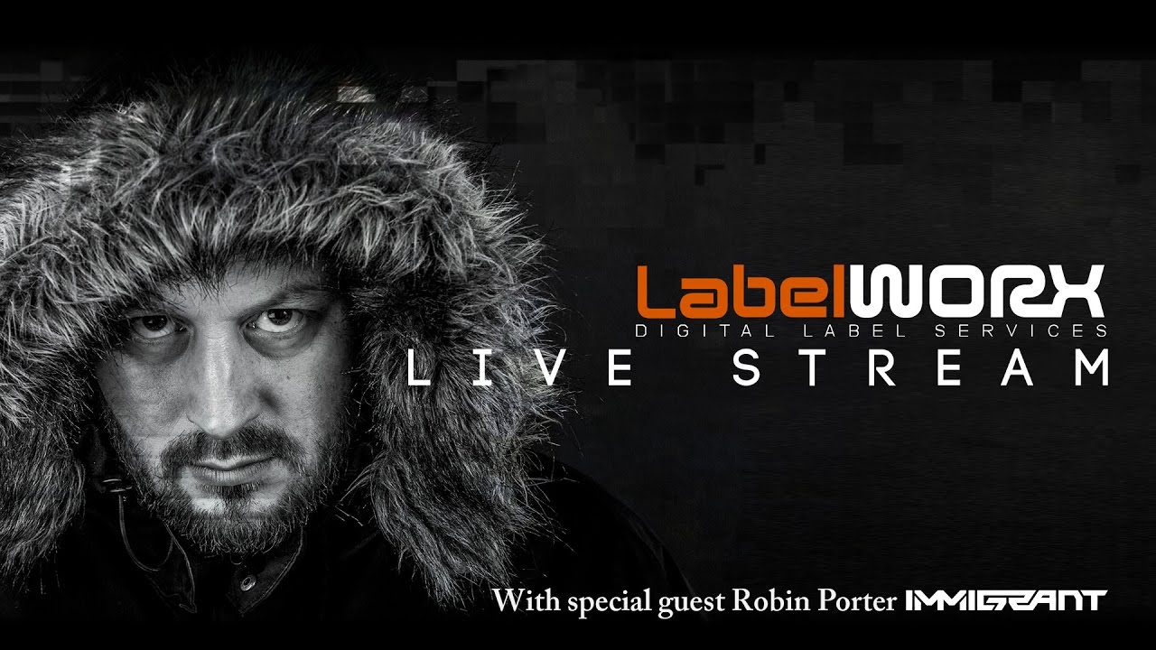 Robin Porter Live Stream - Immigrant Records x Labelworx 24.02.17