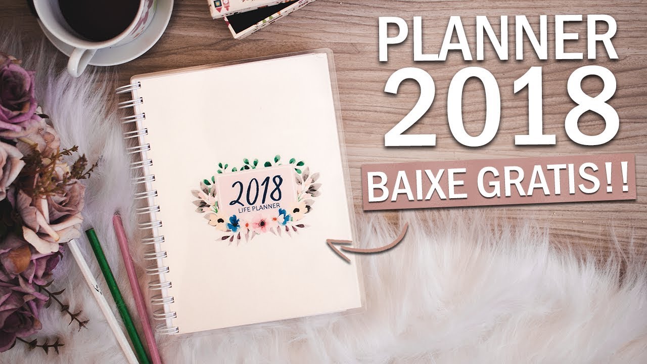 DIY: PLANNER 2018 - DOWNLOAD GRATUITO | DAYANE NASCIMENTO