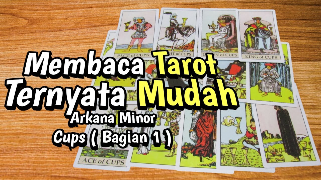 Membaca Tarot Ternyata Mudah | Belajar Baca Tarot - Arkana Minor Cups (Bagian 1)