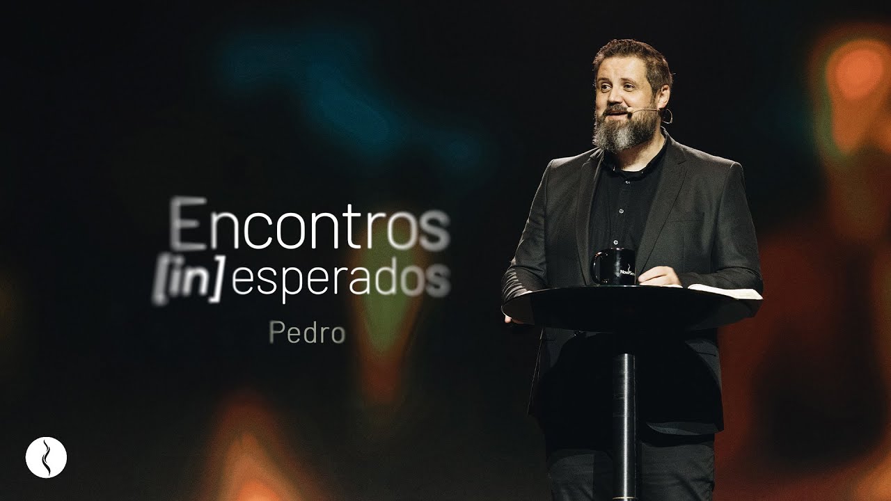 Encontros (In)esperados - Ep.11 Pedro I Pr. Igor Bolichoski I Nova Semente