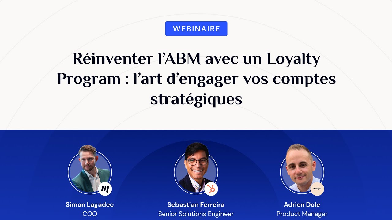 [Webinaire] Réinventer l’ABM avec un Loyalty Program : l’art d’engager vos comptes stratégiques