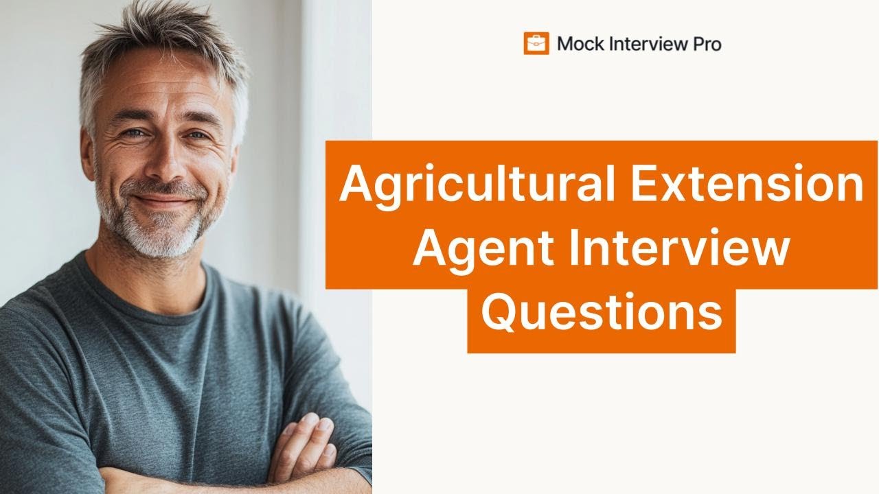 Agricultural Extension Agent Interview Questions | Best Answers and Tips