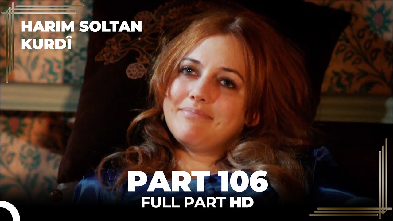 Harim Soltan Kurdî Part 106