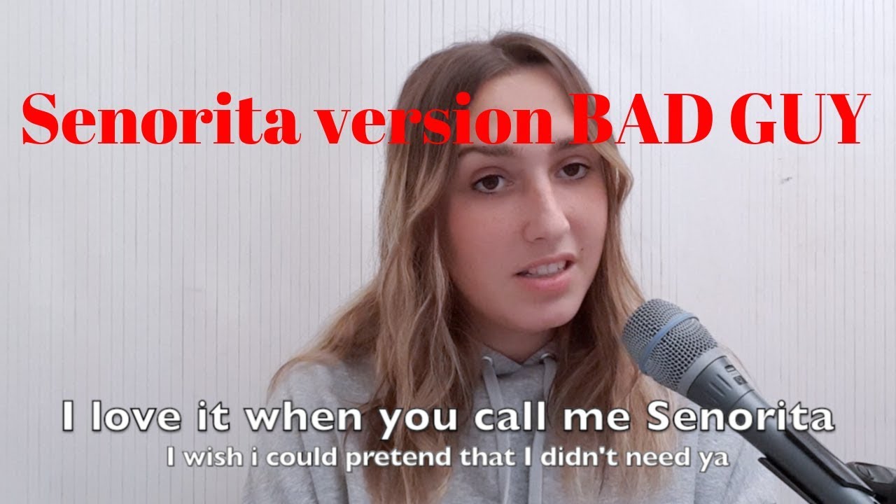 Senorita version BAD GUY - (cover Lisa Pariente )