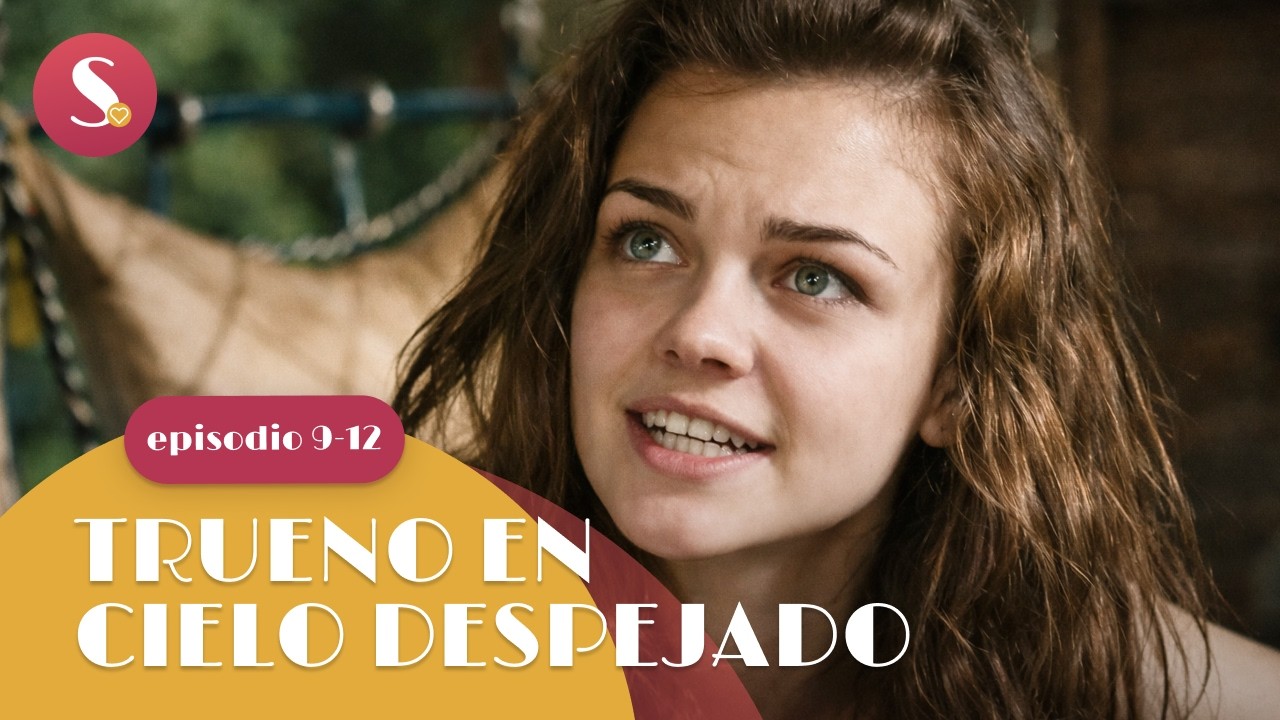 ¡Estreno 2025! Melodrama apasionado “Trueno en cielo despejado” | Episodio 9-12