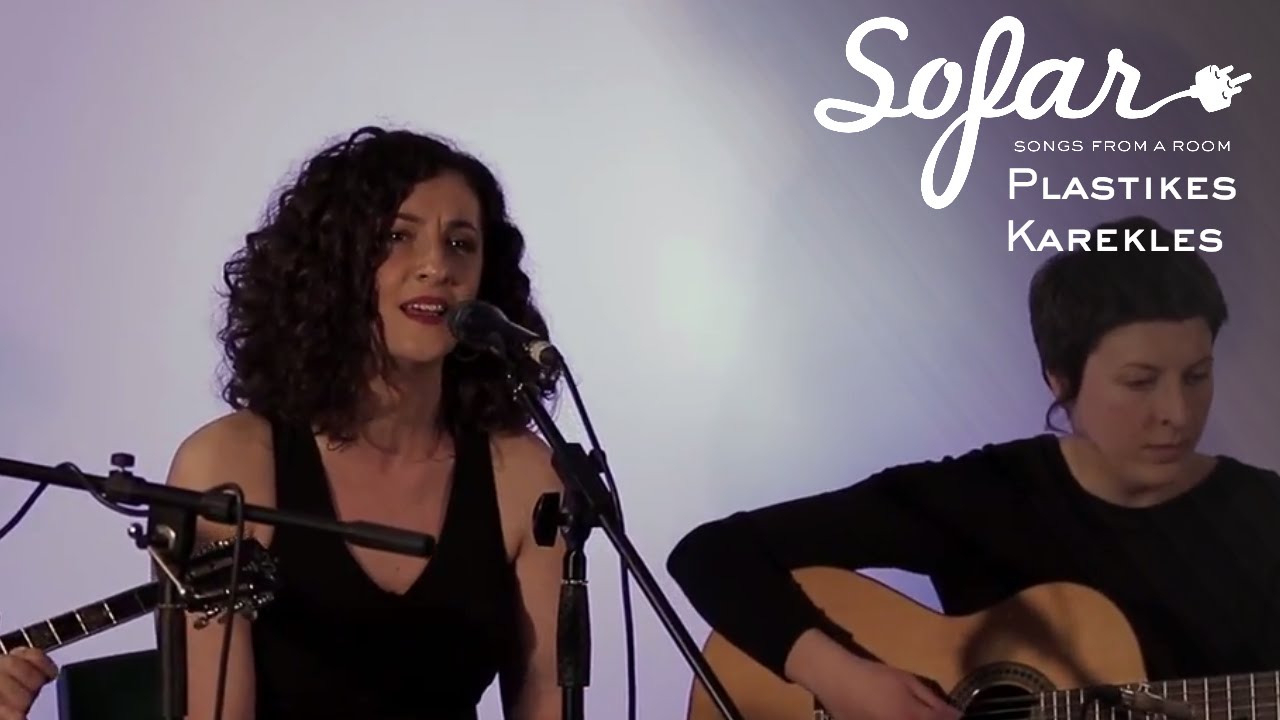 Plastikes Karekles - Thelo na Papseis na Gelas | Sofar London