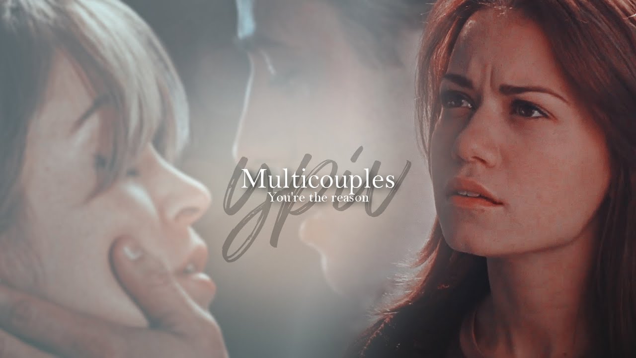 Multicouples | You Are The Reason [YPIV]