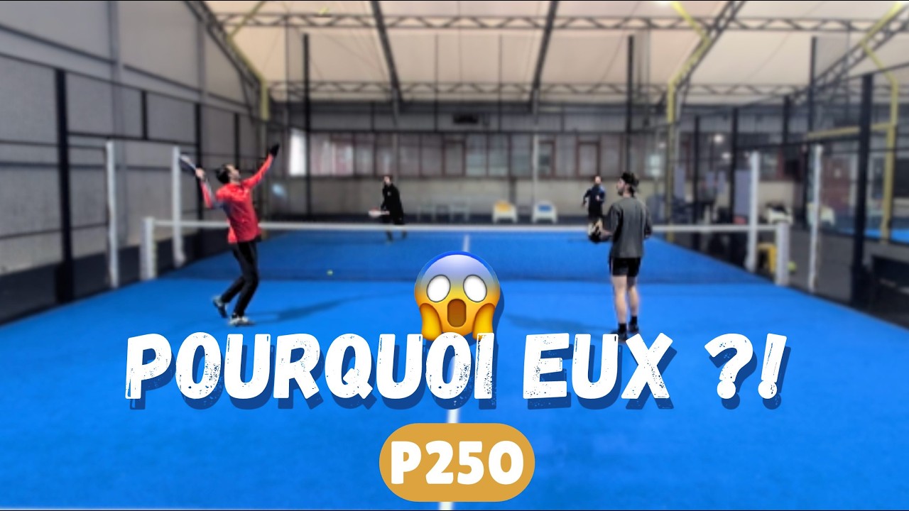P250 : On joue les favoris... au 1er tour ! Road to TOP 100 Padel