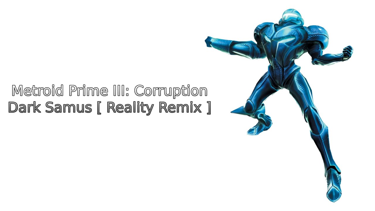 Metroid Prime III - Dark Samus [ Reality Remix ]