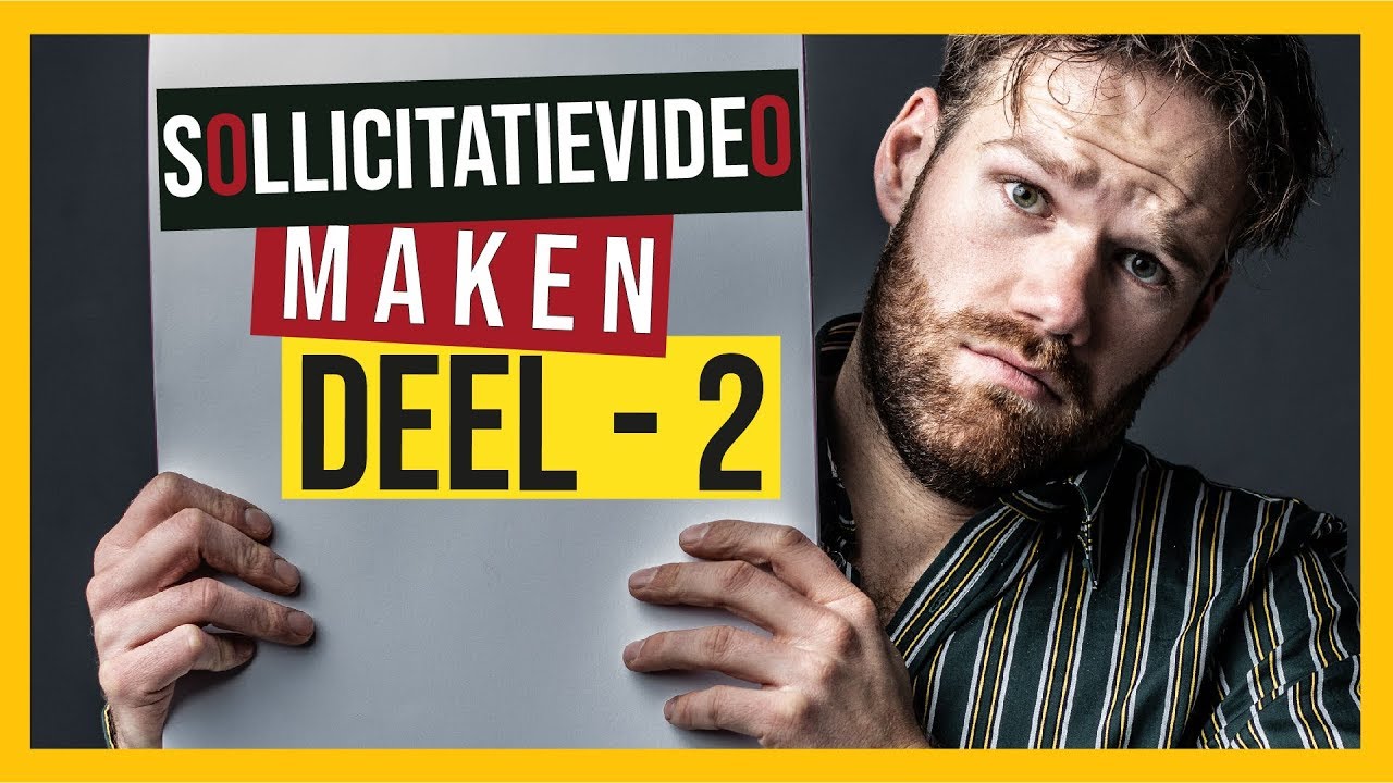 Hoe maak ik een Sollicitatievideo? - DEEL 2 - WAT GA JE VERTELLEN?