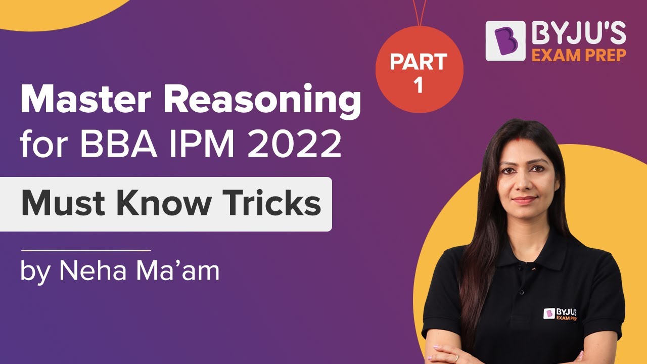 Logical Reasoning Questions for BBA IPM 2022 | Part &ndash; 1 | Neha Joshi | BYJU'S Exam Prep