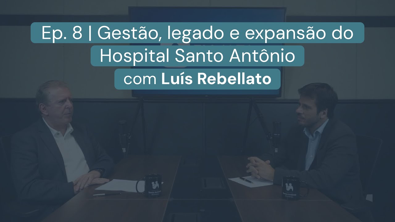 Em Alta 🎙️ Ep. 8 | Gestão, legado e a expansão do Hospital Santo Antônio