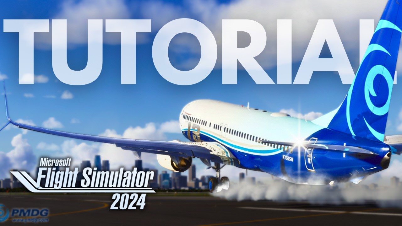 TUTORIAL del PMDG 737-800 PASO A PASO MSFS2024 ESPAÑOL