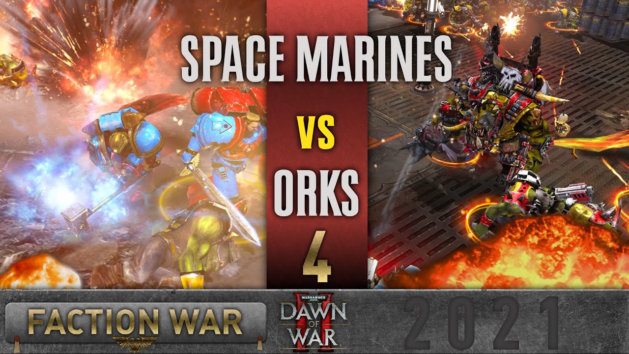 Warhammer 40,000: Dawn of War 2 - Faction Wars 2021 | Space Marines vs Orks #4