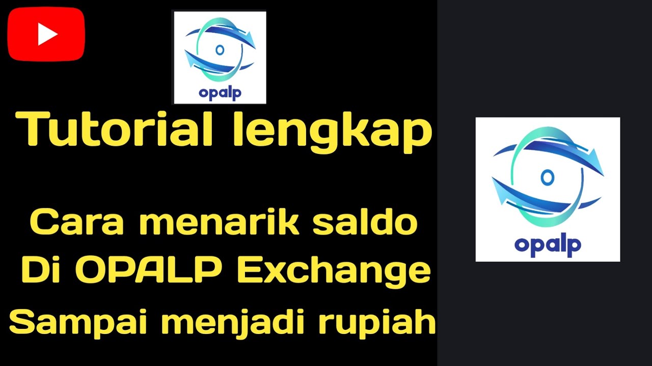TUTORIAL menarik saldo || di OPALP EXCHANGE ||