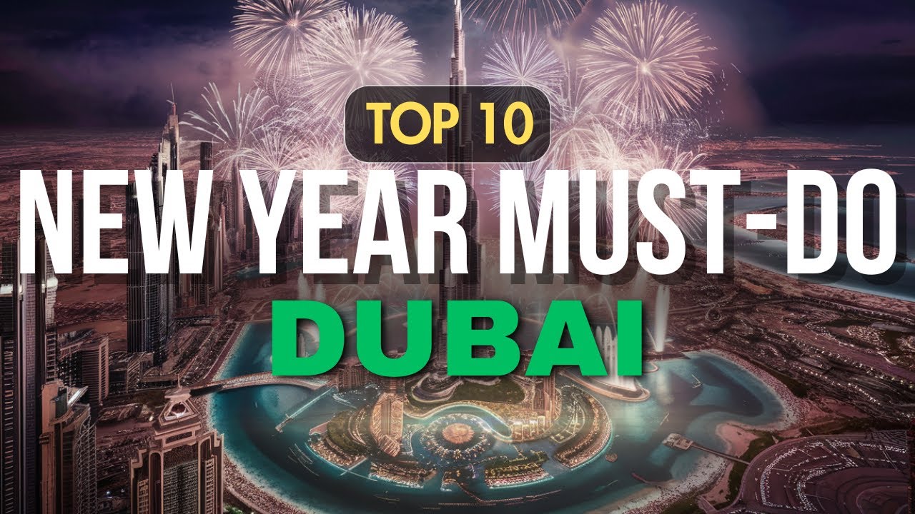 Top 10 Things To Do in Dubai For New Years