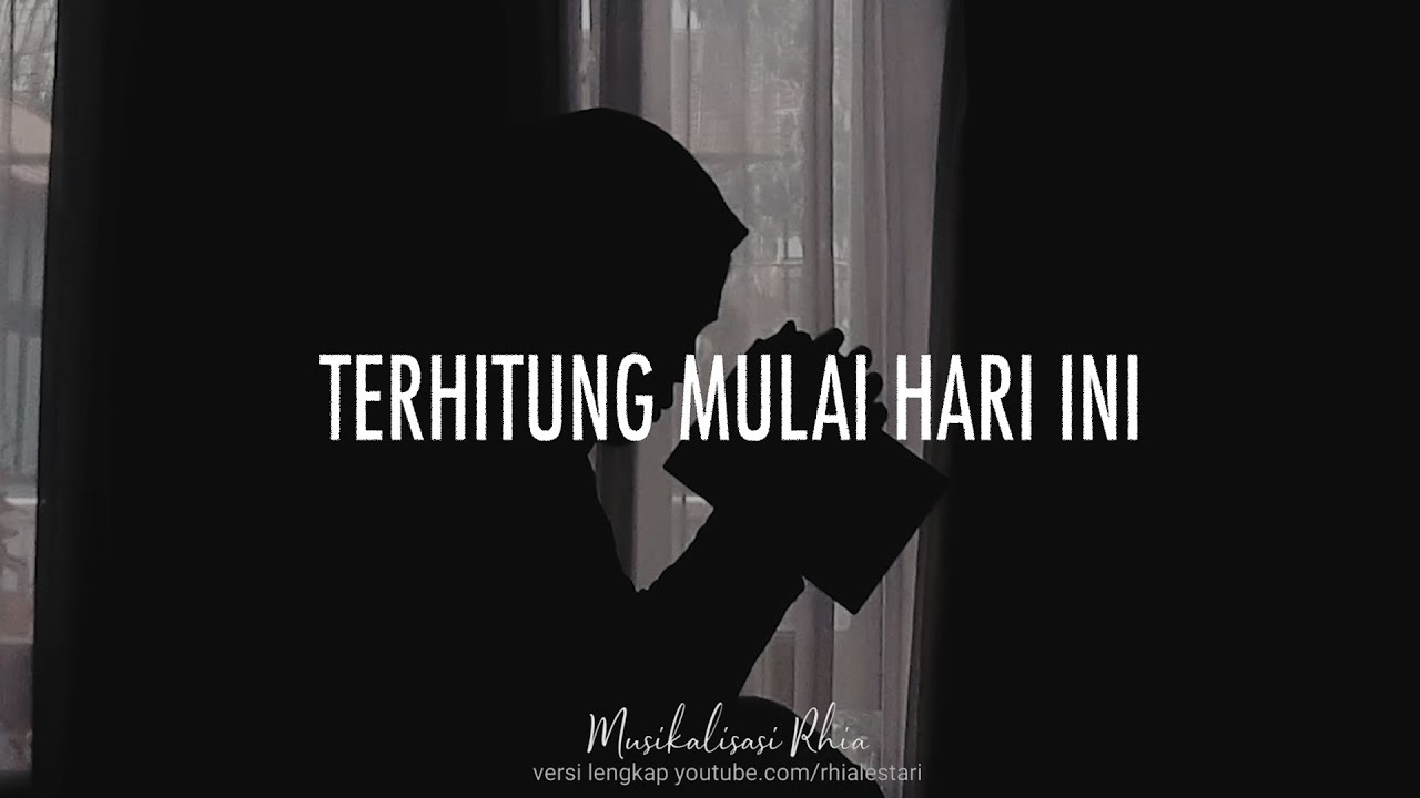 Musikalisasi Rhia : Terhitung Mulai Hari Ini (catatan Khoirul Trian)