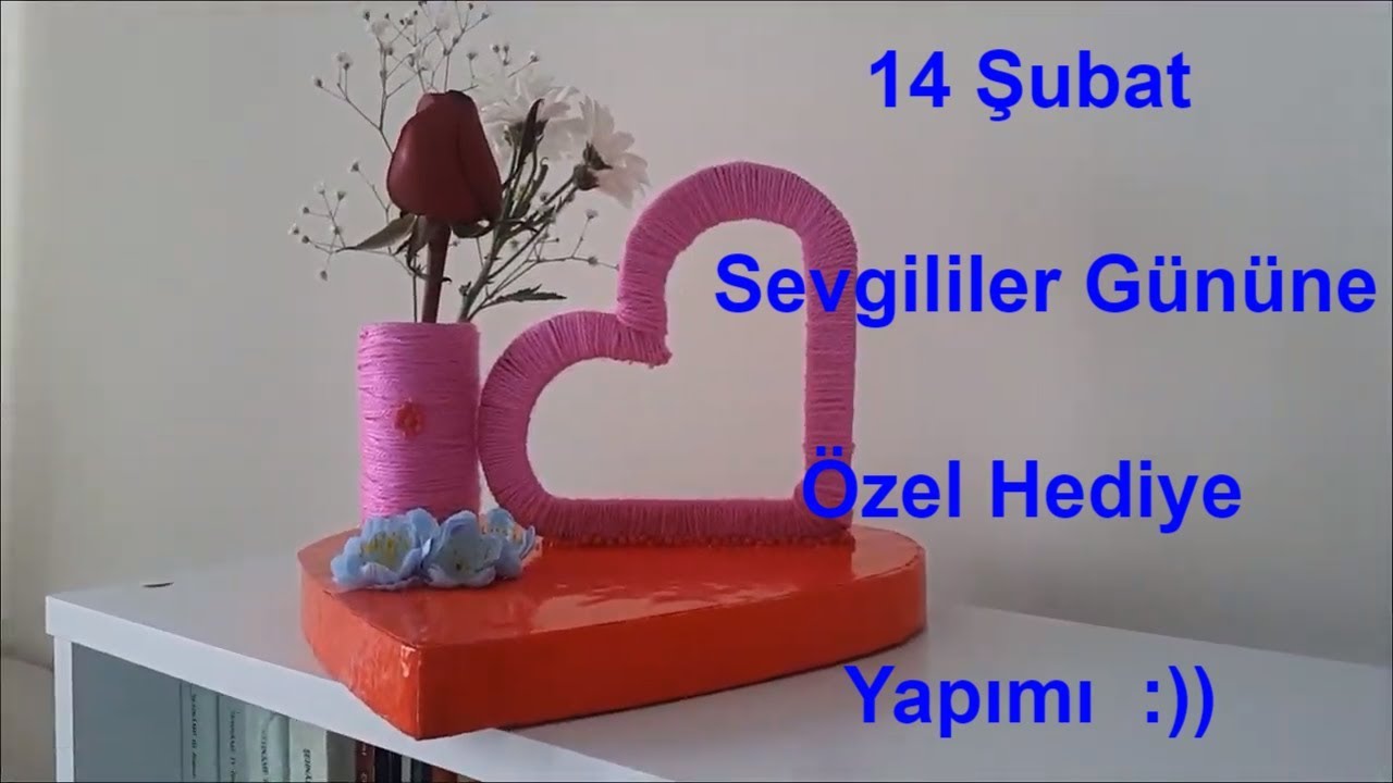 14 Şubat Sevgililer Gününe Özel Hediye Yapımı-DIY