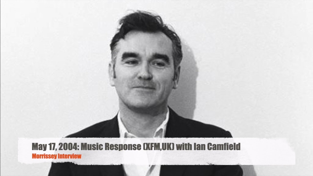🎙️ Morrissey Interview - May 17, 2004