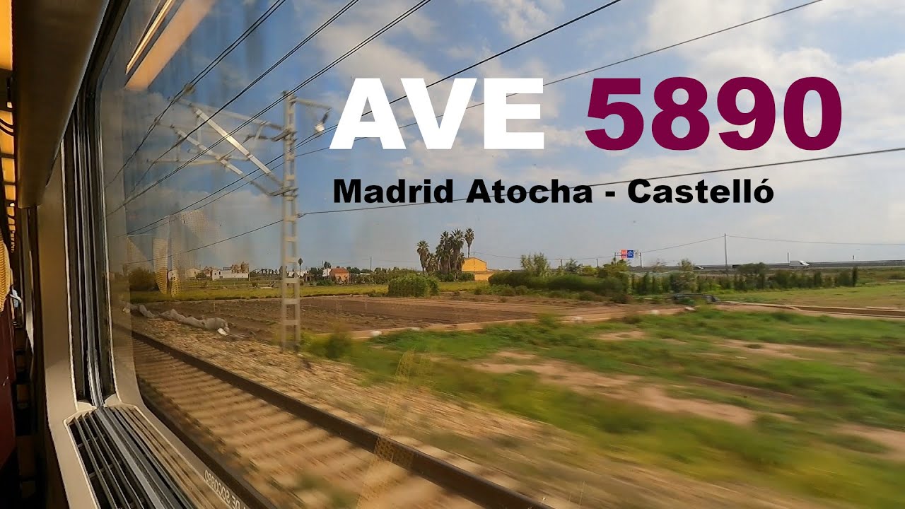 AVE S100 komplette Mitfahrt Madrid - Castelló | AVE 5890