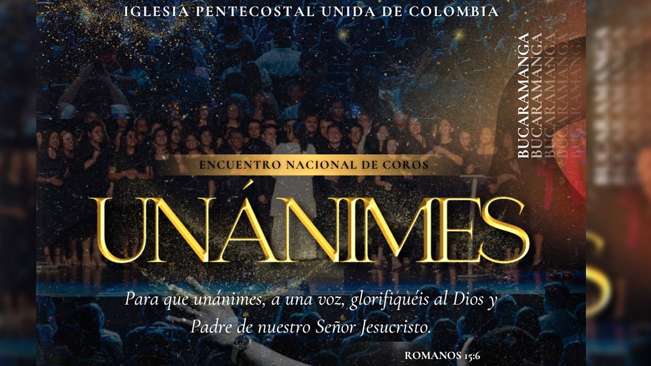 GRAN ENCUENTRO NACIONAL DE COROS - UNANIMES DISTRITO 1- BUCARAMANGA- 2024 IPUC