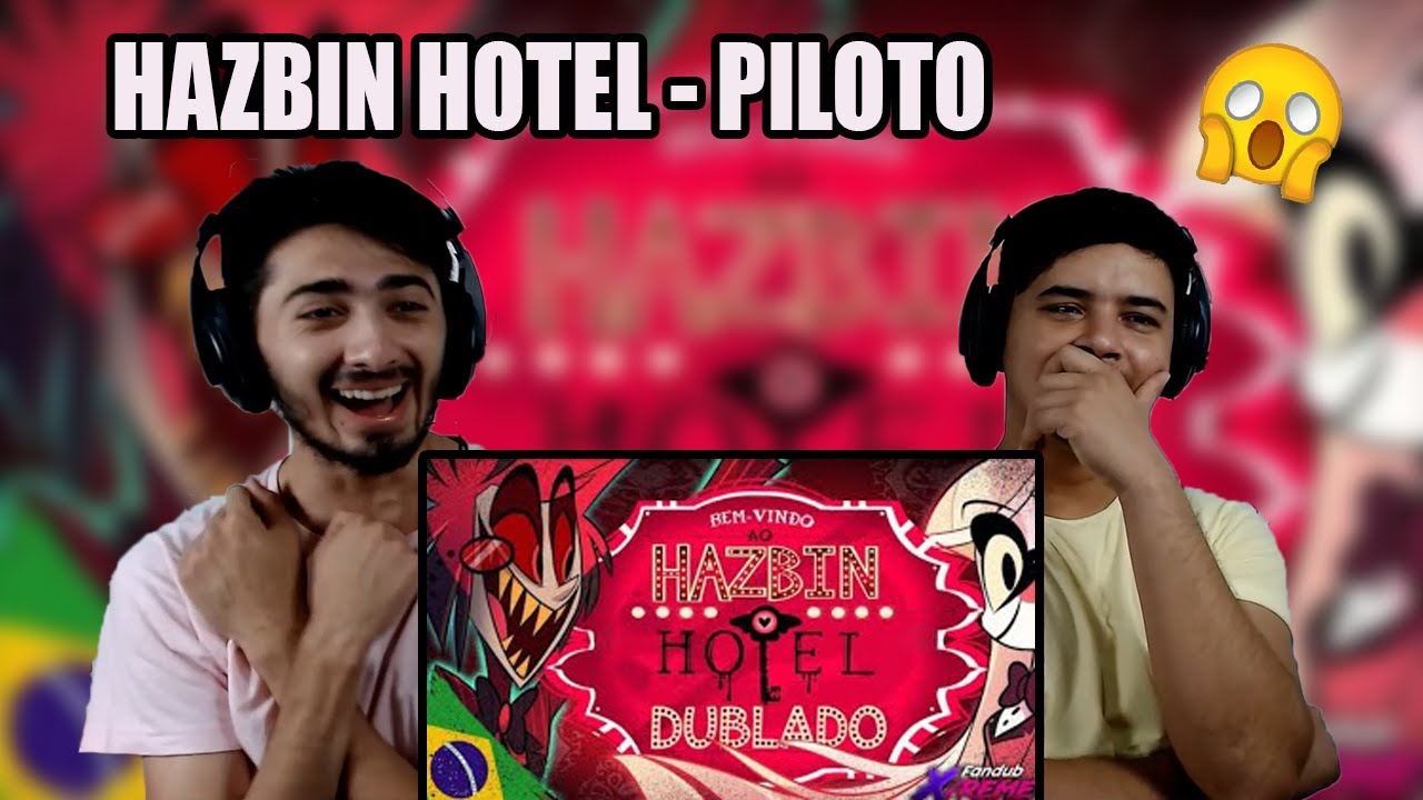 REACT HAZBIN HOTEL(PILOTO) DUBLADO PTBR //REMAKE//(fandub)