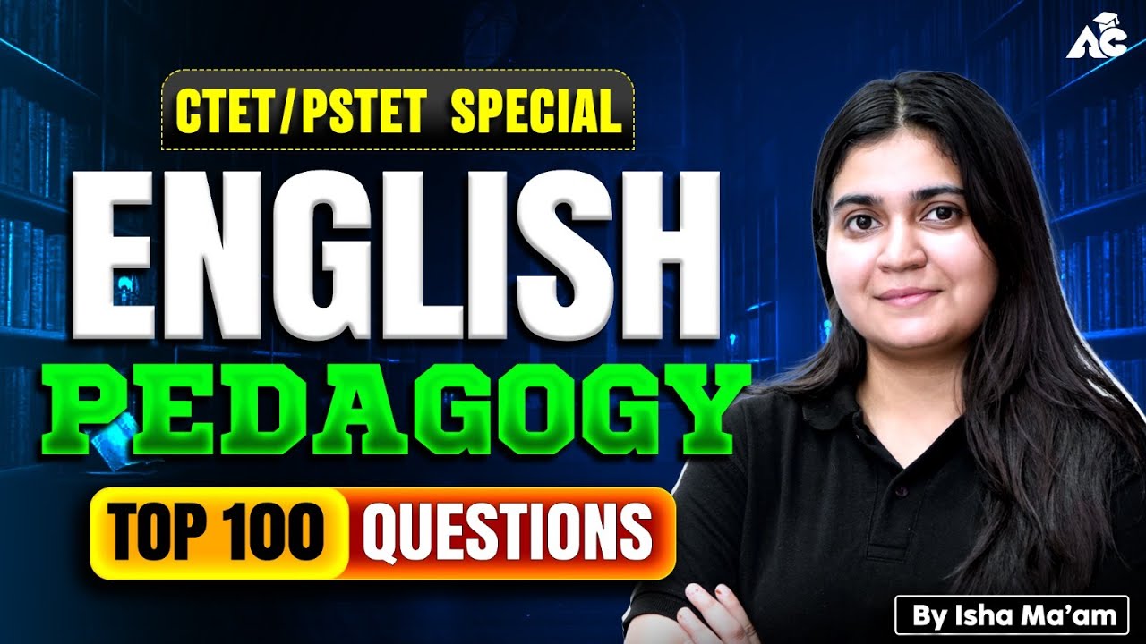 Ctet And Pstet 2026 | English Pedagogy TOP100 QUESTIONS for All Teaching Exams By Isha Ma’am