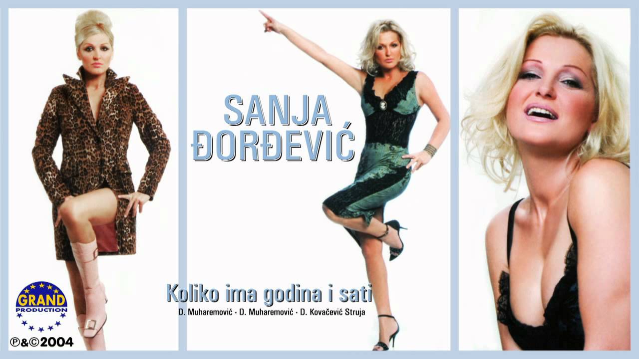Sanja Đorđević - Koliko Ima Godina I Sati - (Audio 2004)