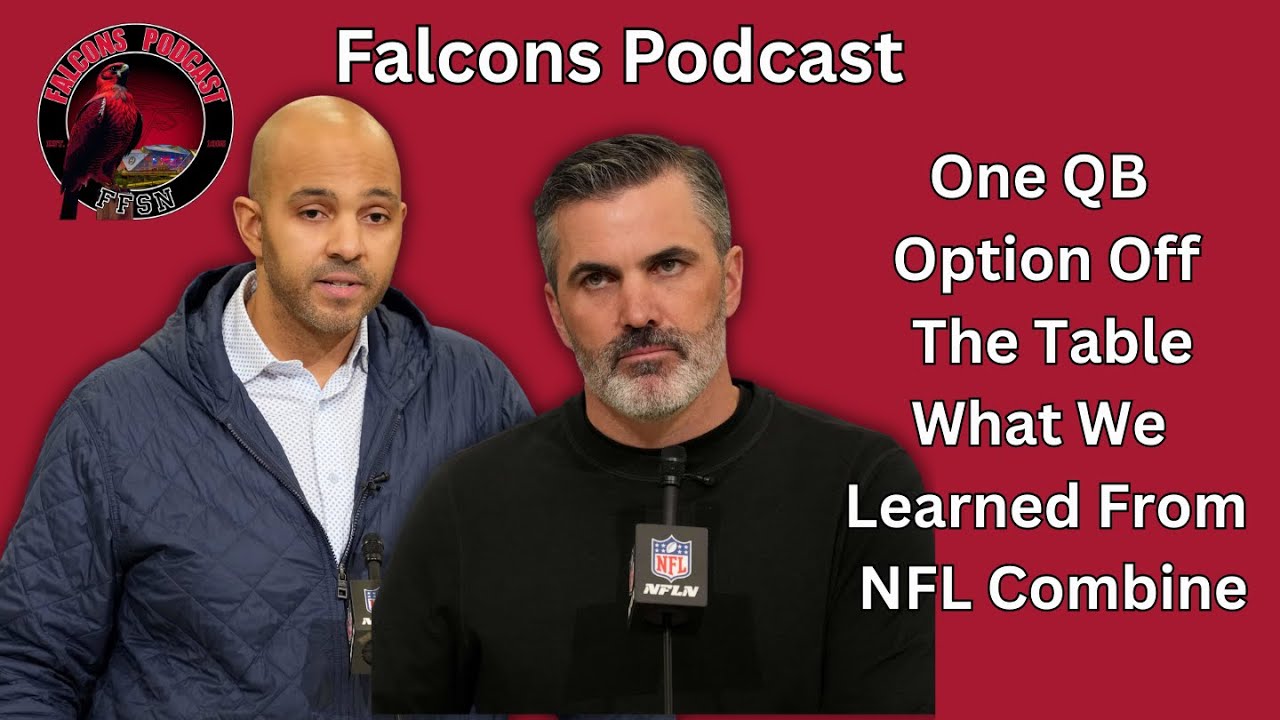 Falcons Nuke One QB Option for 2026 + What We Learned from NFL Combine | Falcons Podcast 📱