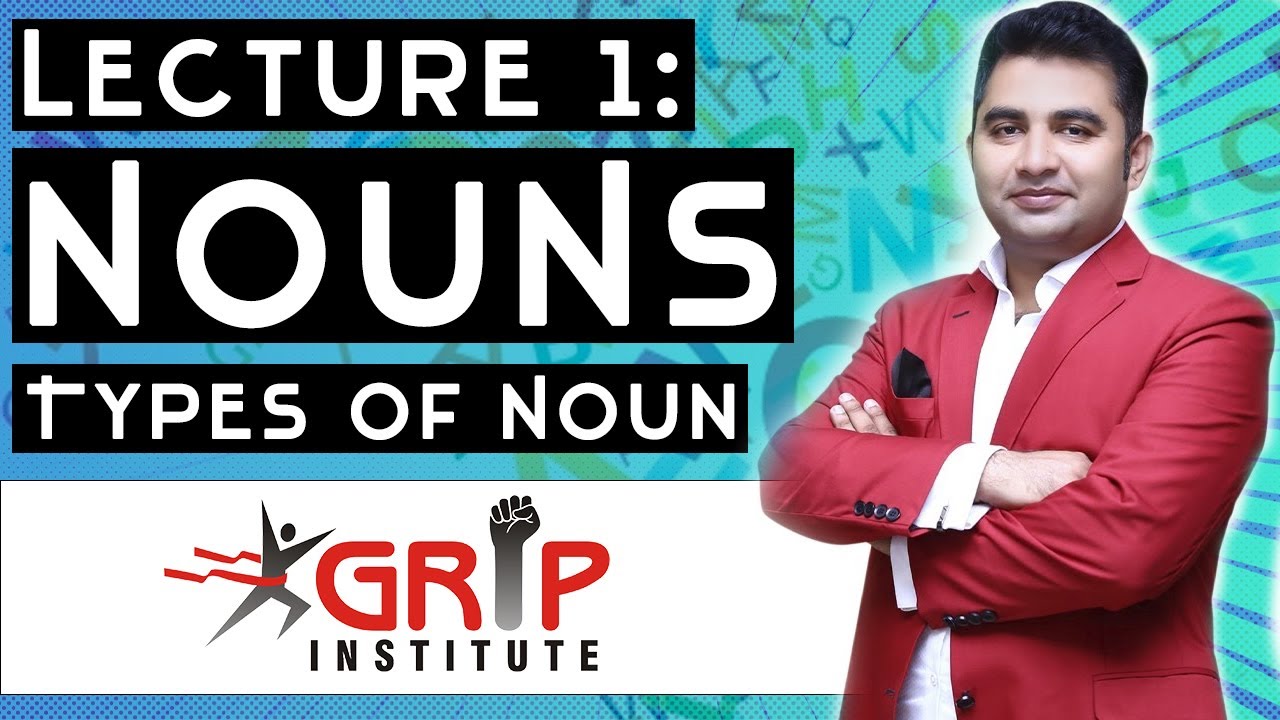 Lecture #1 ✦Nouns✦ Definition and Types of Noun | Grip Institute MDCAT Preparation