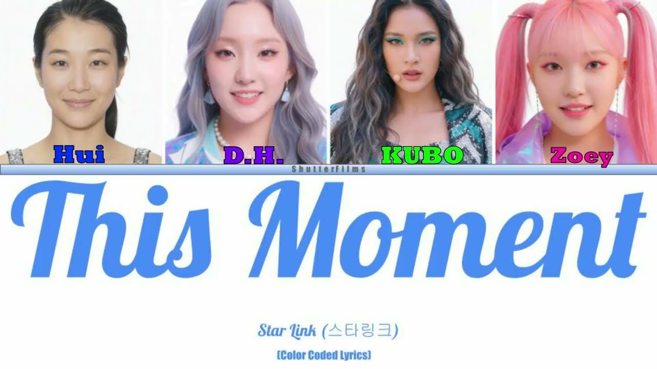 Star Link- “지금 이 순간” (This Moment) (Color Coded Han |Eng Lyrics)