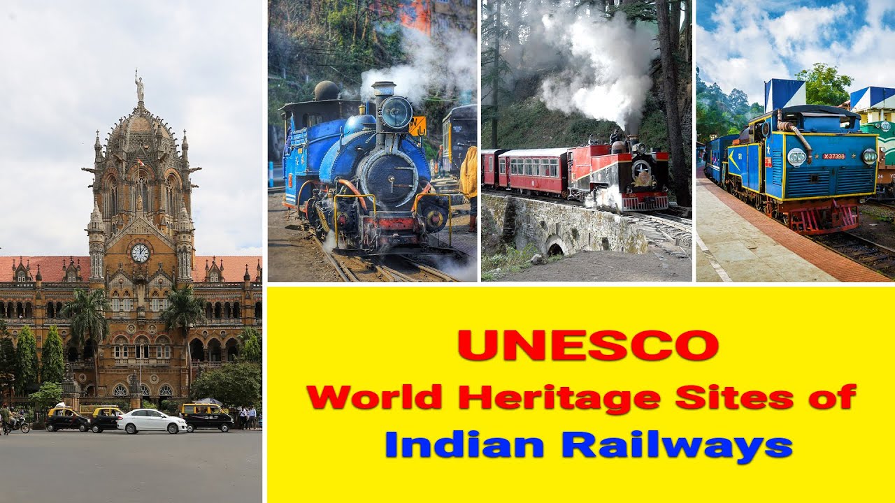 UNESCO World Heritage Sites of Indian Railways !