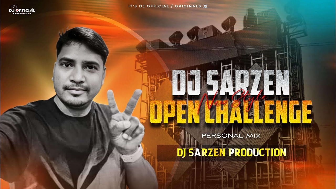 DJ SARZEN COMPITITION SONG | OPEN CHALLENGE MIX | JAI MAA DURGA DJ SARZEN| DJ SARZEN PRODUCTION SONG
