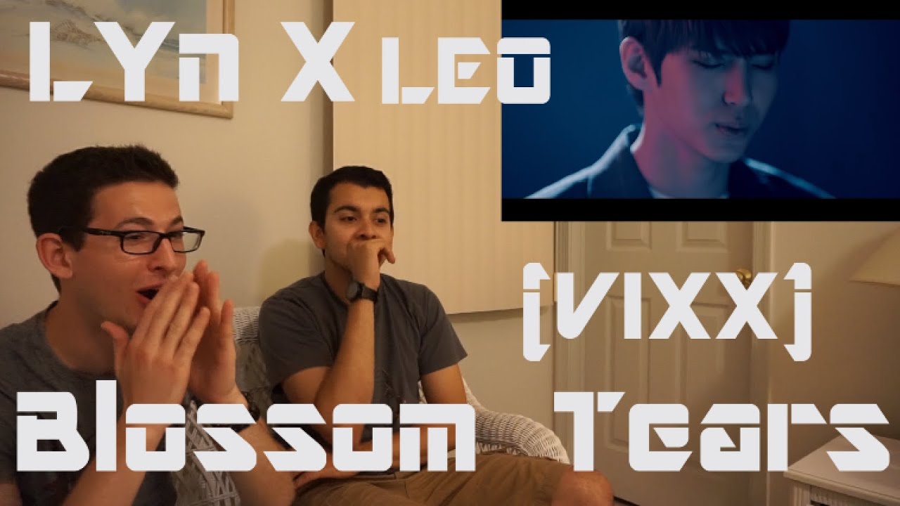 LYn X LEO (VIXX) Blossom Tears MV Reaction