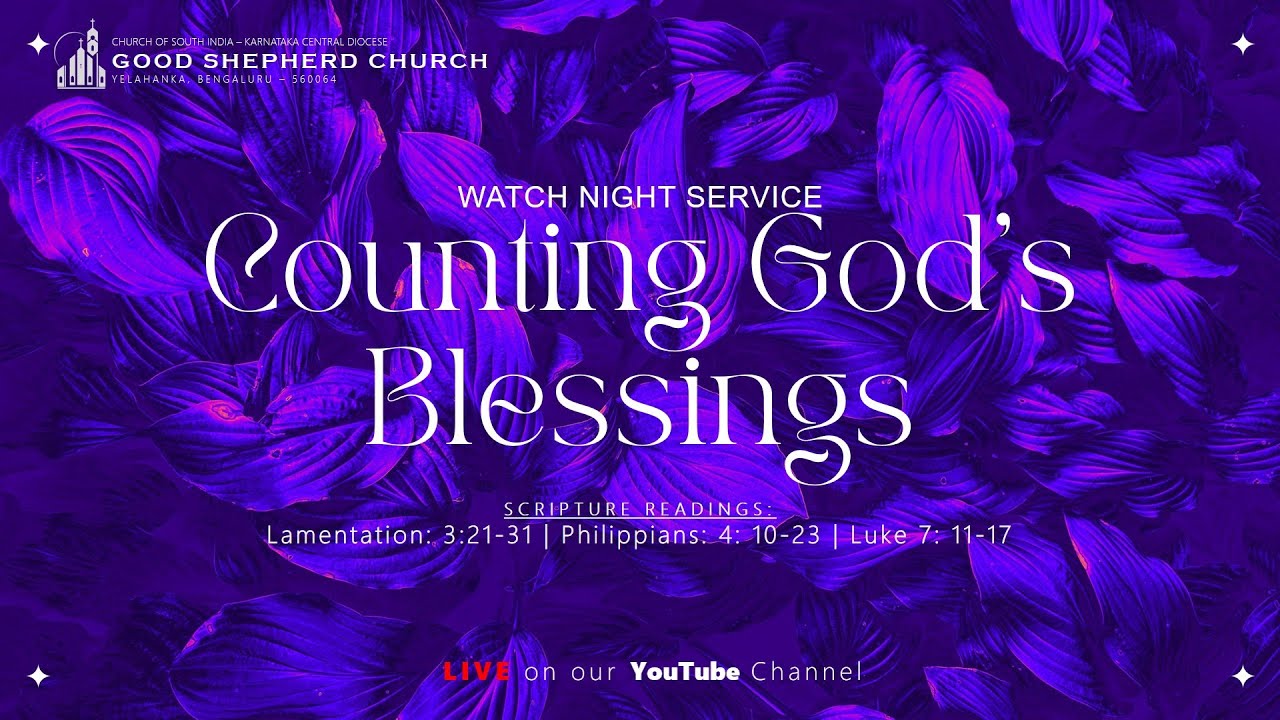 Counting God's Blessings | Watch Night Service |Holy Communion Service |11:00 PM 31 Dec 2025|CSI~GSC