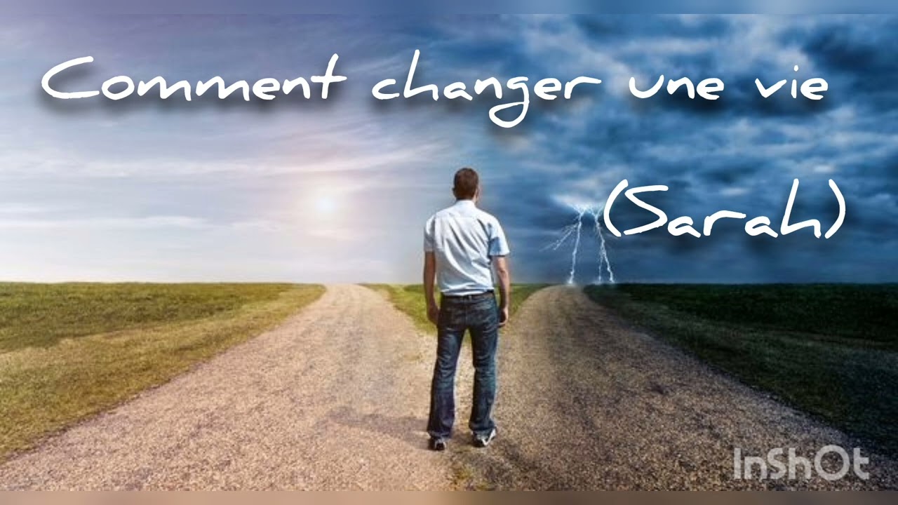 Comment changer une vie --- SARAH --- Cantique Vie et Lumière 