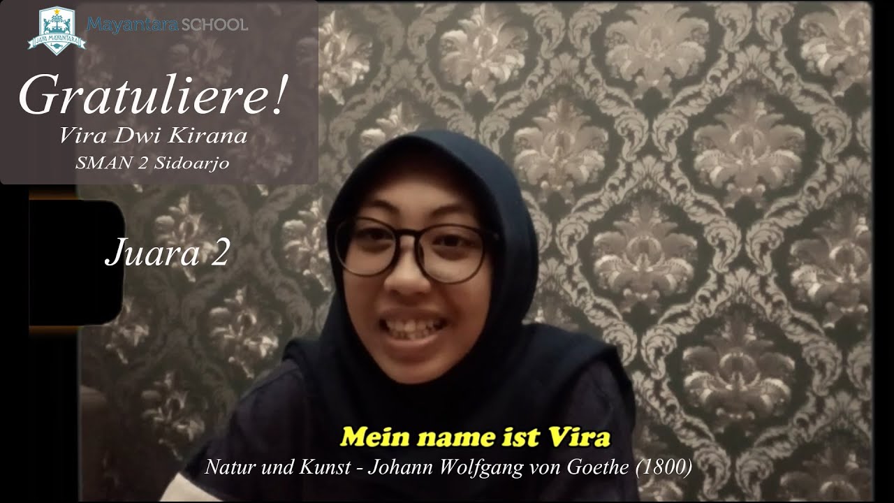 Puisi Bahasa Jerman :  Natur und Kunst - Johan W. Goethe (dibacakan oleh Vira Dwi K. sebagai Juara 2