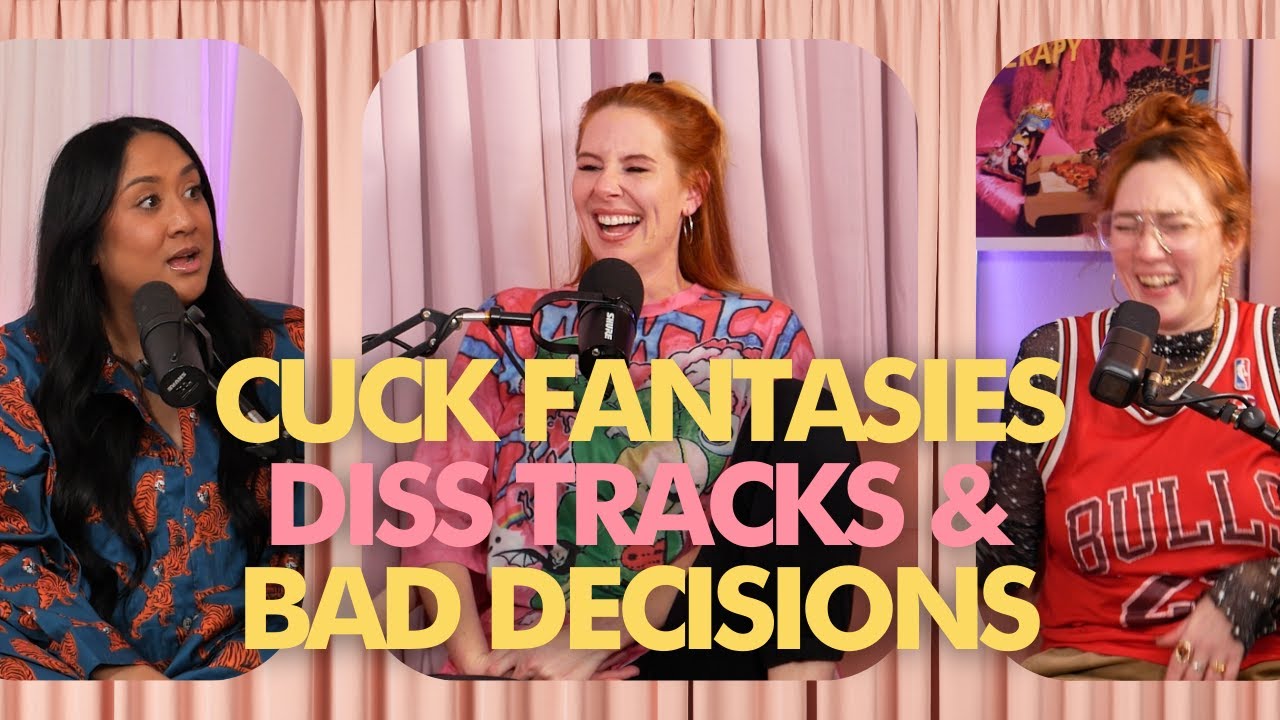 Cuck Fantasies, Diss Tracks, And Bad Decisions Feat. Layla