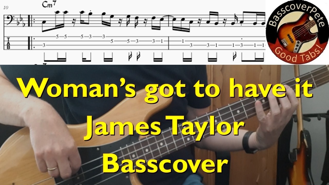 James Taylor Woman's got to have it. Bass Cover Tabs Score Chords Transcription. Bass: Leland Sklar