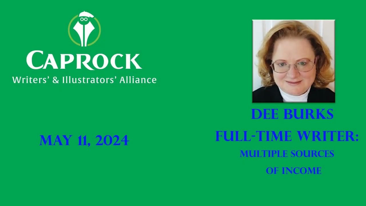5 11 24 Dee Burks&mdash;Full Time Writer&mdash;Multiple Sources of Income