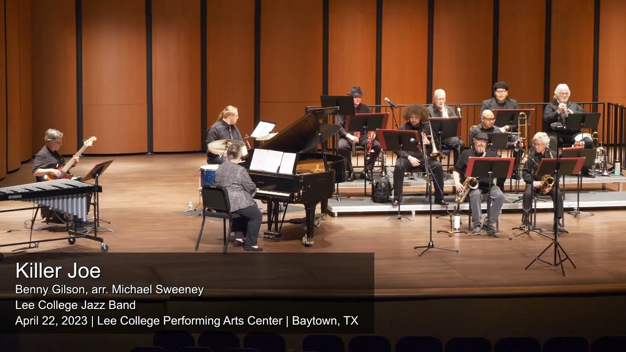 Killer Joe | Benny Gilson, arr. Michael Sweeney | Lee College Jazz Band