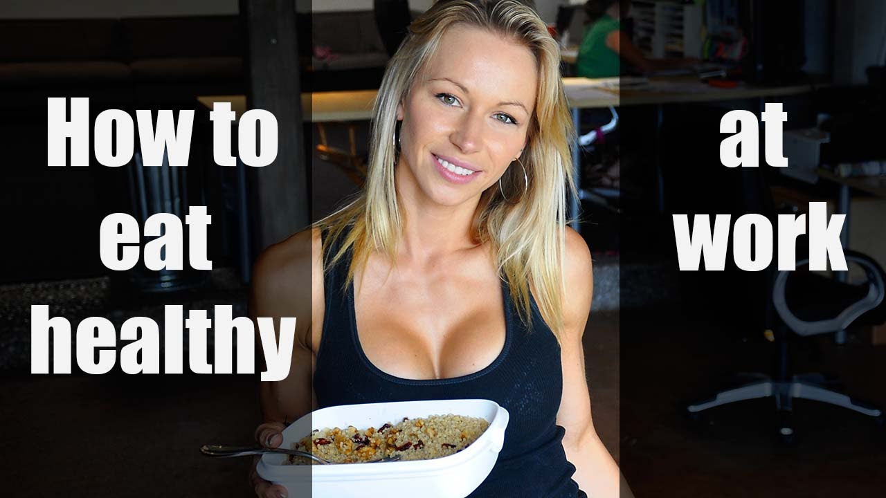 How To Eat Healthy At Work